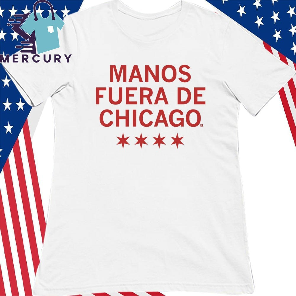 Manos Fuera De Chicago Shirt
