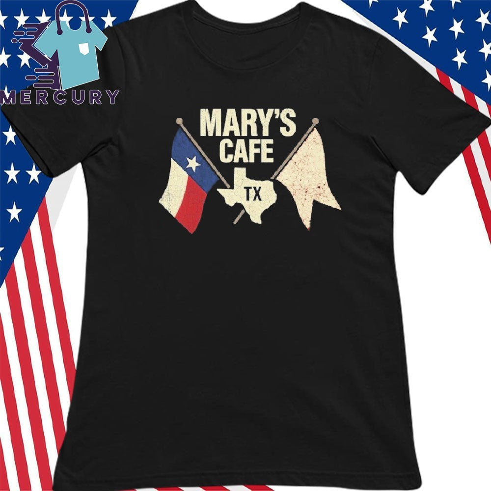 Mary’s Cafe TX Shirt