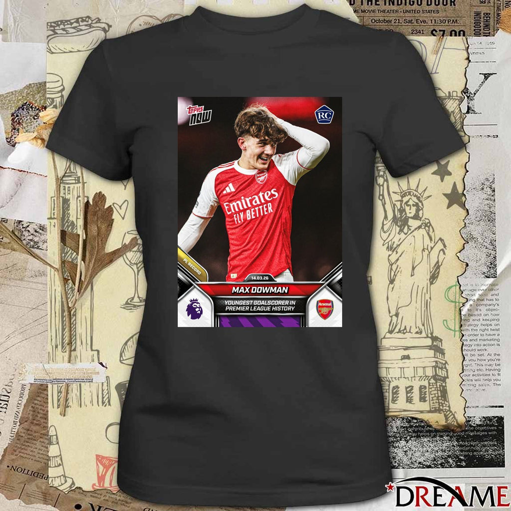 Max Dowman – Youngest Goalscorer In Premier League History 2025-26 Premier League Topps NOW Card t-shirt