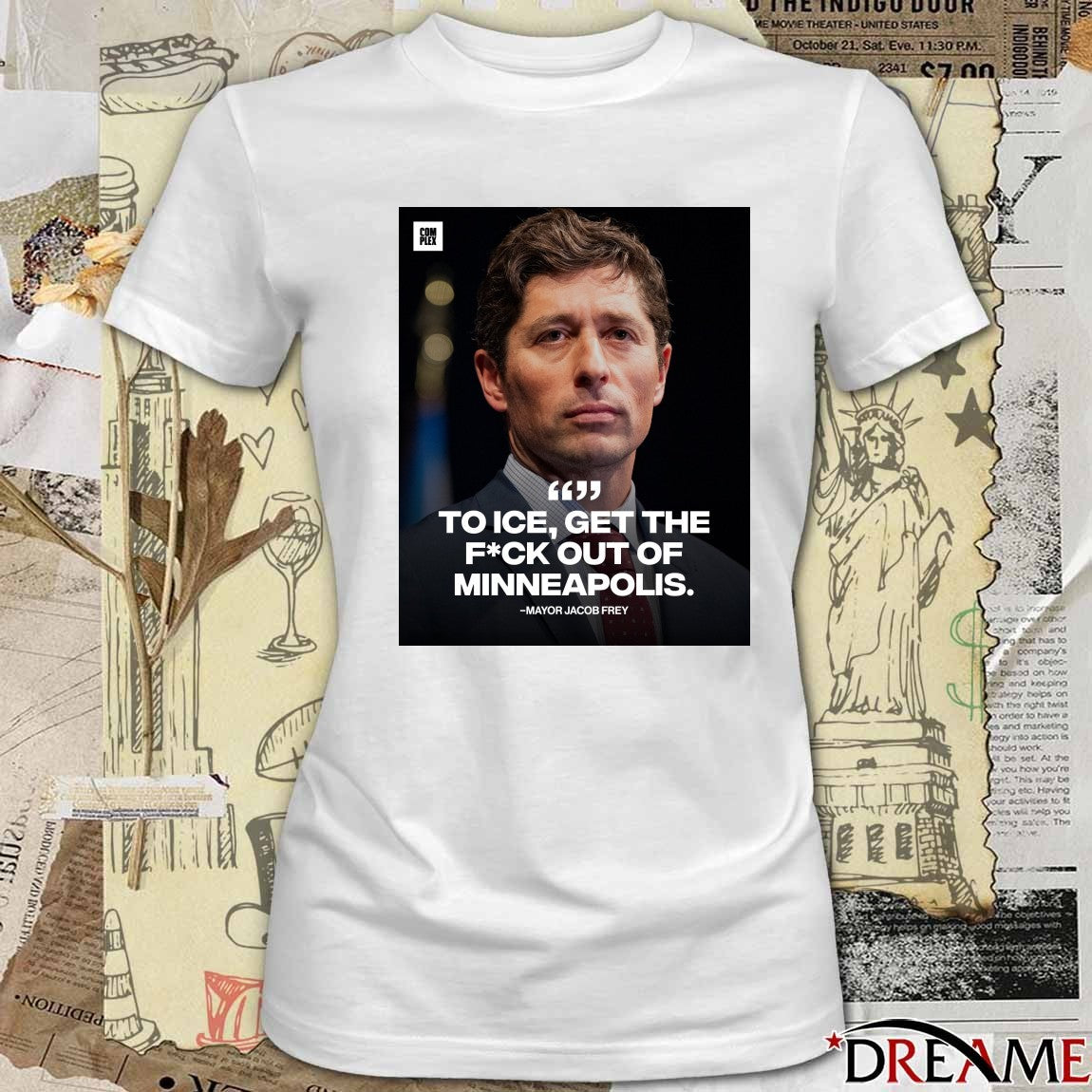 Mayor Jacob Frey To Ice Get The Fuck Out Of Minneapolis t-shirt
