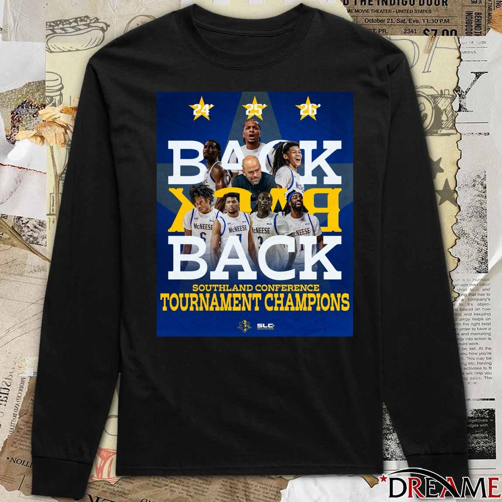 McNeese Cowboys Men’s Basketball Back 2 Back Southland Conference Tournament Champions Poster t-shirt