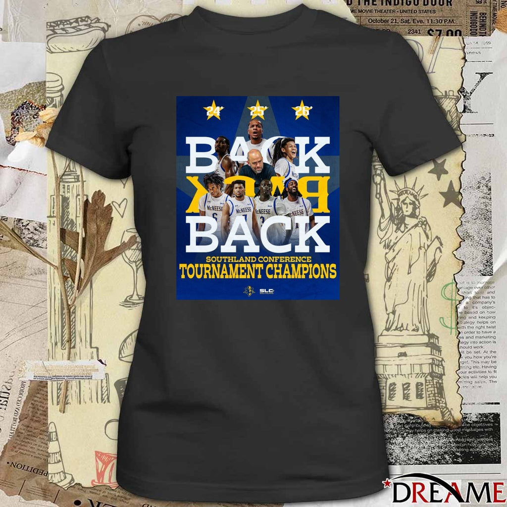 McNeese Cowboys Men’s Basketball Back 2 Back Southland Conference Tournament Champions Poster t-shirt