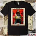Meet Linda Liddle She’s From Strategy And Planning Send Help Only In Theaters January 30 2026 Poster t-shirt