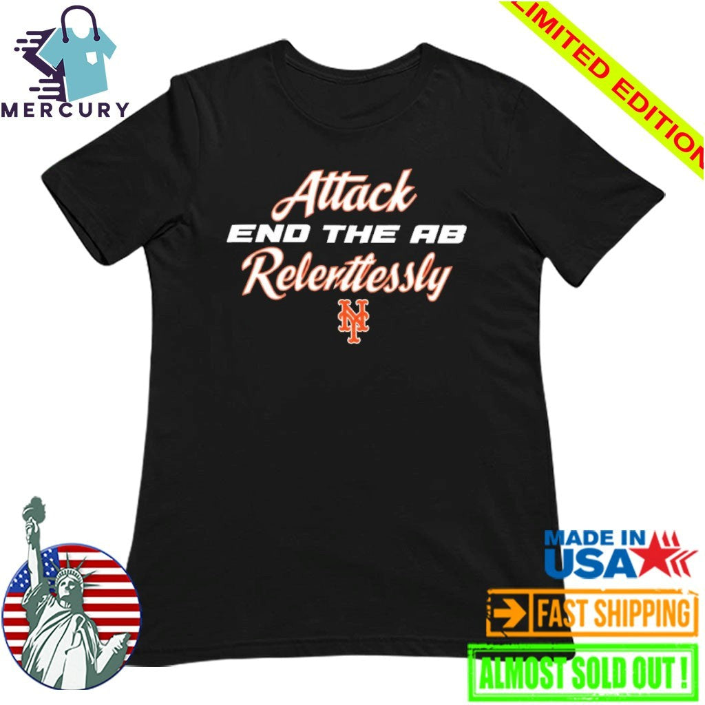 Mets Attack End The AB Relentlessly Shirt