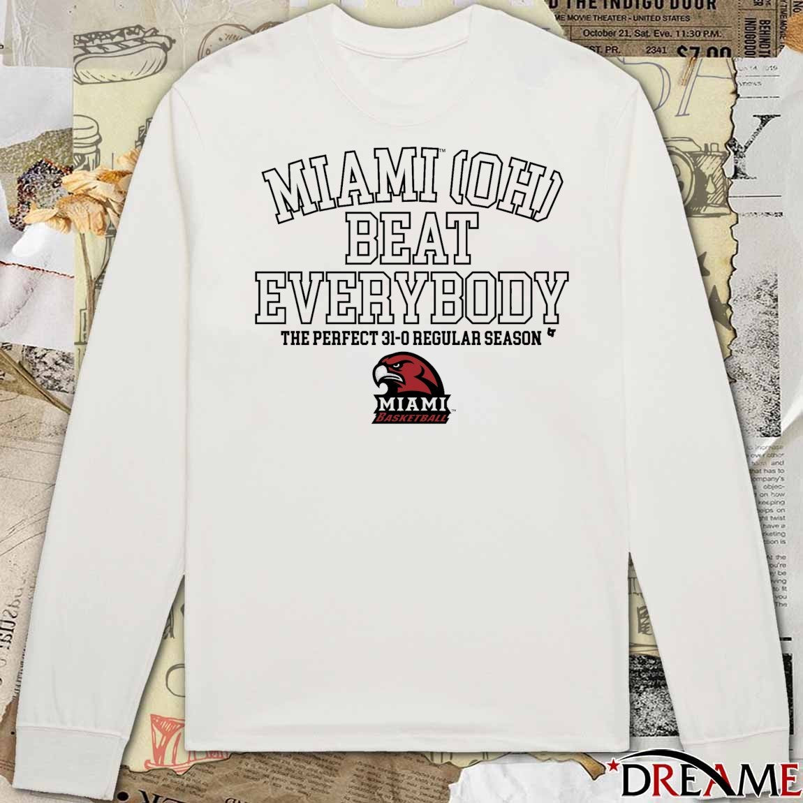 Miami OH Basketball Miami Beat Everybody The Perfect 31-0 Regular Season t-shirt