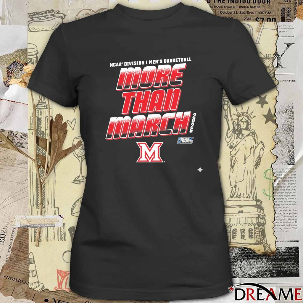 Miami RedHawks 2026 NCAA Division I Men’s Basketball More Than March t-shirt