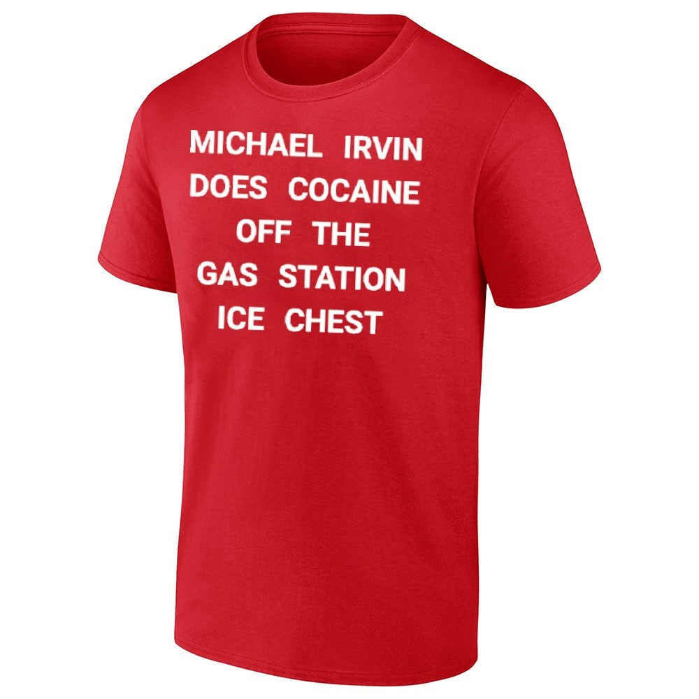 Michael Irvin Does Cocaine Off The Gas Station Ice Chest Shirt