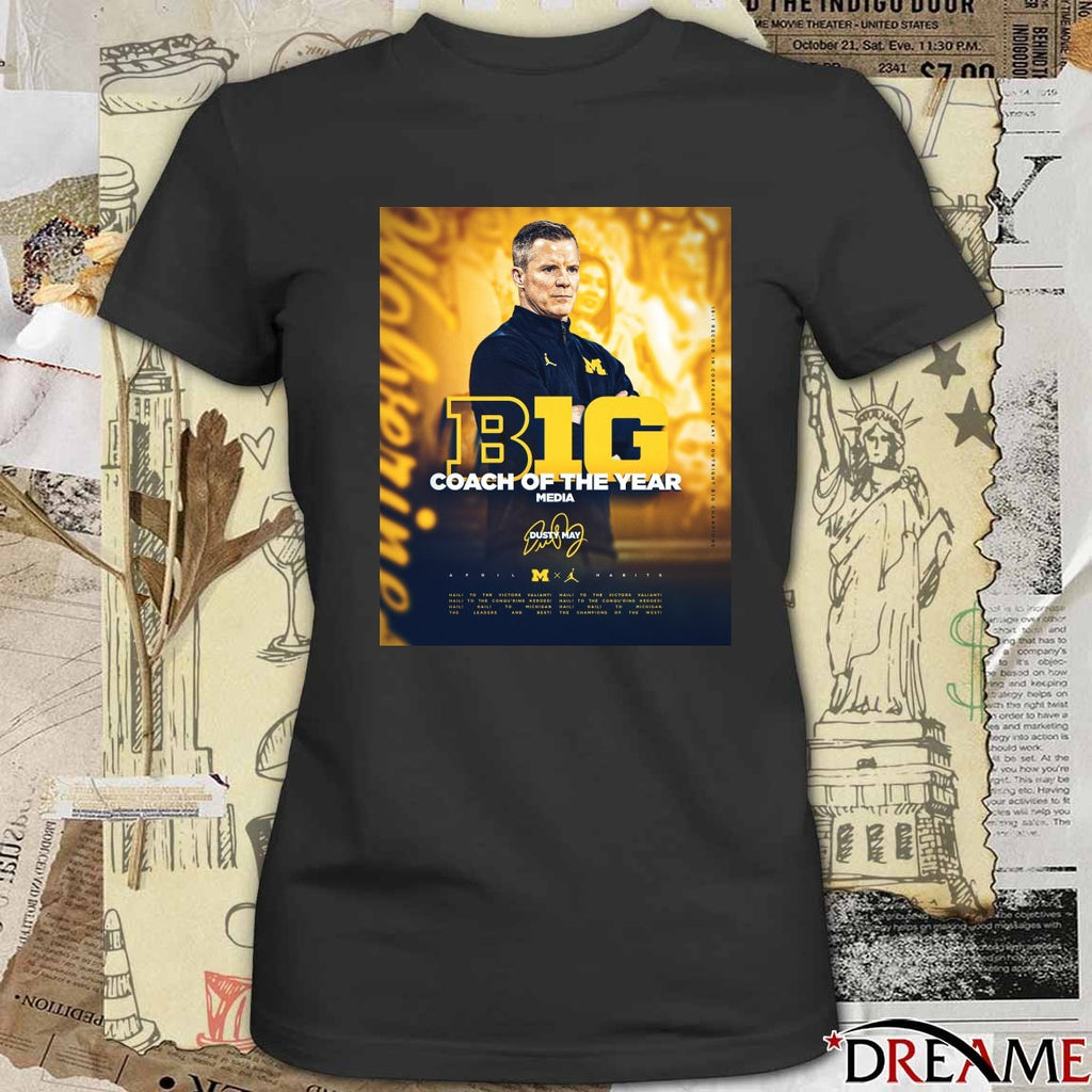 Michigan Men’s Basketball Big Coach Of The Year Media Dusty May Signature t-shirt