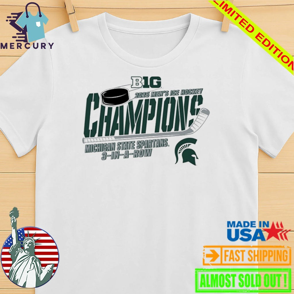 Michigan State Spartans 2026 Big Ten Hockey Champions 3 In A Row Shirt