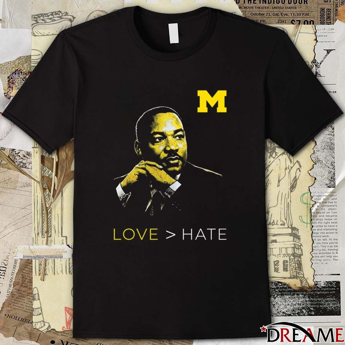 Michigan Wolverine Love Hate MLK Day Martin Luther King Jr. t-shirt