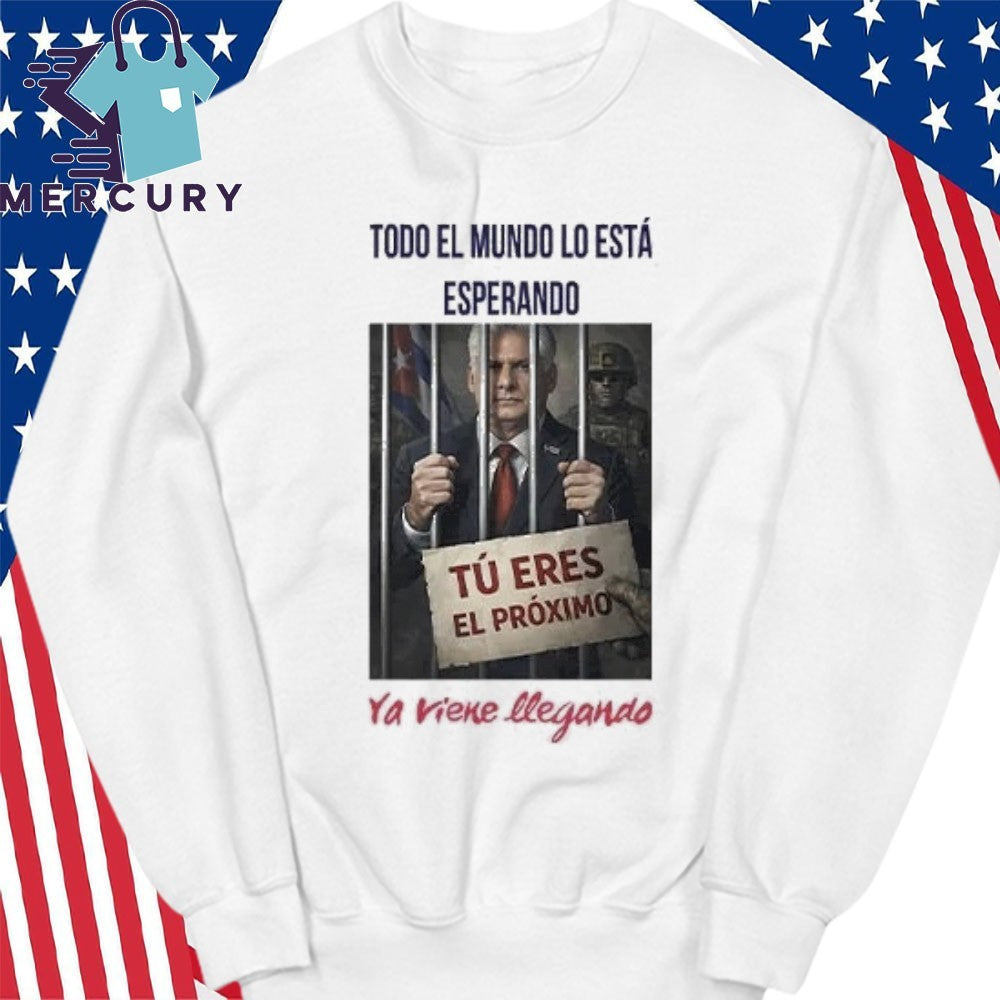 Miguel Díaz-Canel Everyone Is Waiting For Him Shirt