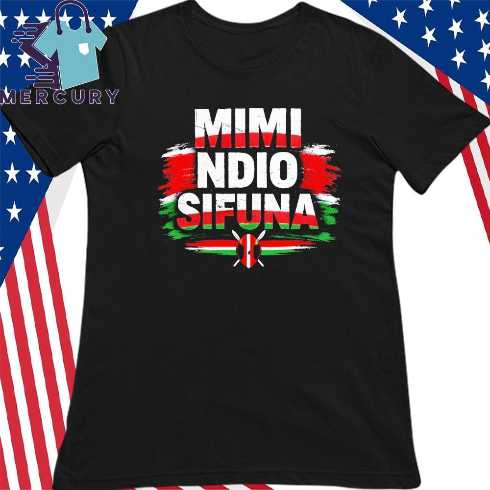 Mimi Ndio Sifuna Shirt