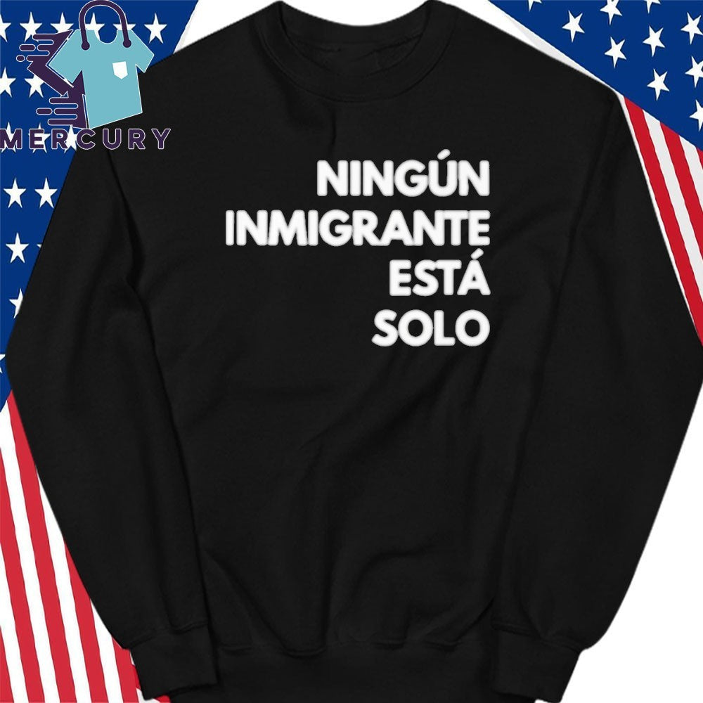 Mina Kimes Ningun Inmigrante Esta Solo Shirt