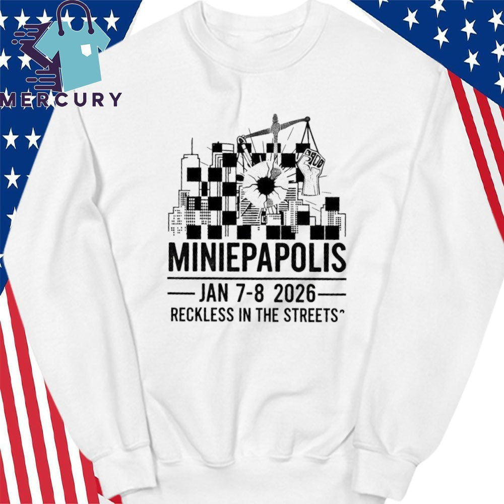 Minneapolis Jan 8 2026 Reckless In The Streets Shirt