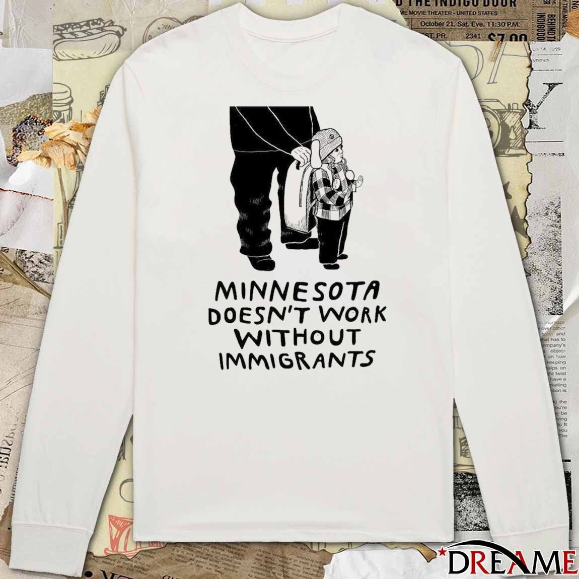 Minnesota Doesn’t Work Without Immigrants Free Liam Ramos t-shirt