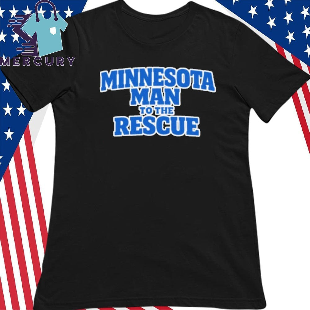Minnesota Man to the Rescue Shirt