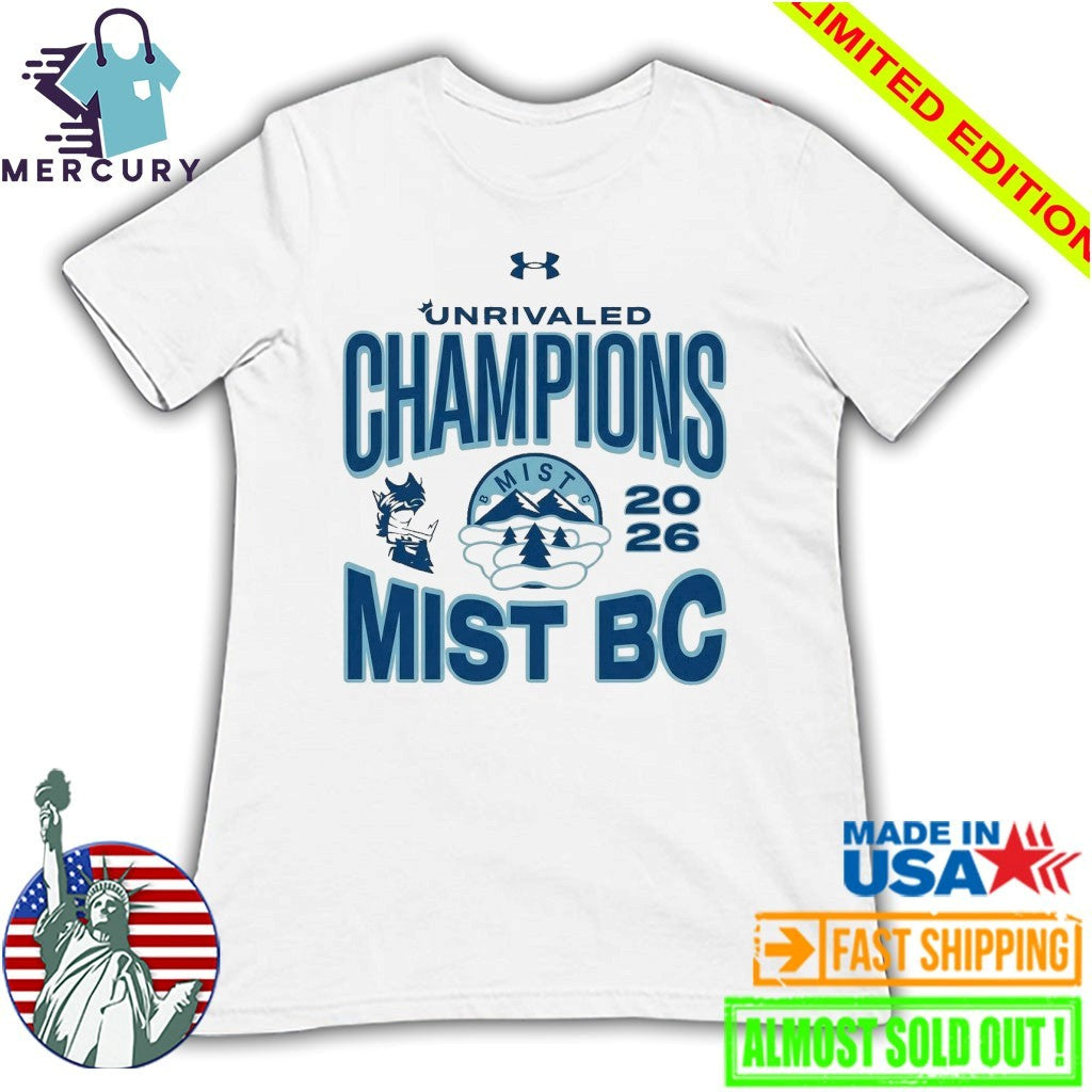 Mist BC Unrivaled Champions 2026 Shirt