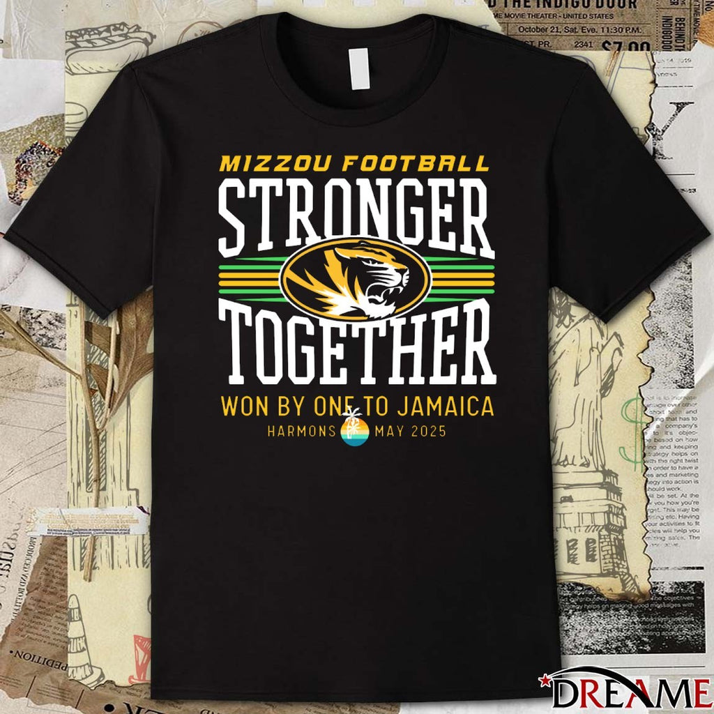 Mizzou Football Stronger Together Won By One To Jamaica Harmons May 2025 t-shirt
