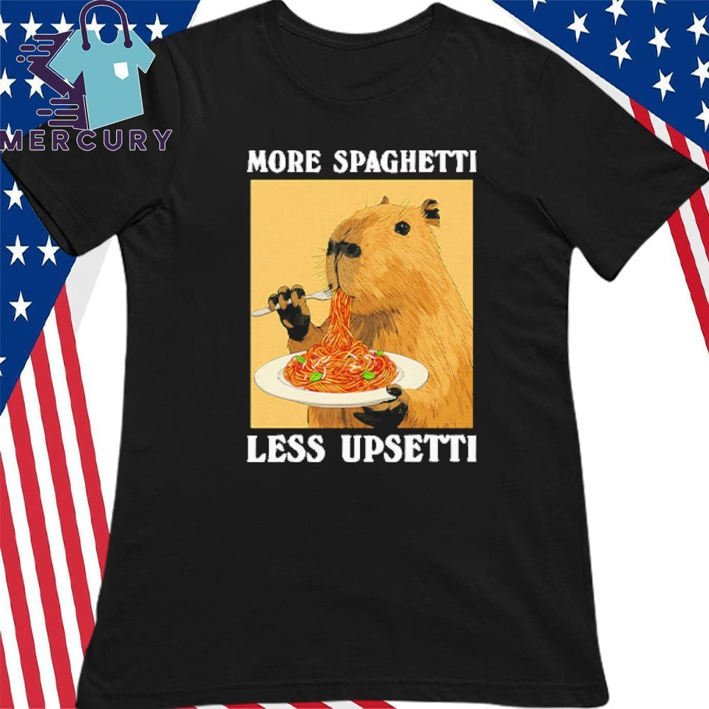 More Spaghetti Less Upsetti Capybara Shirt