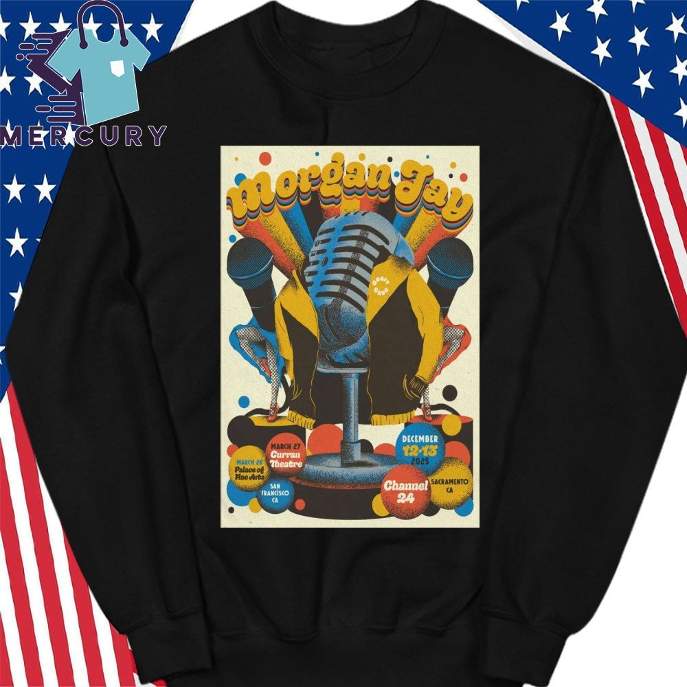 Morgan Jay December 12-13 2025 In Sacramento CA Poster Shirt