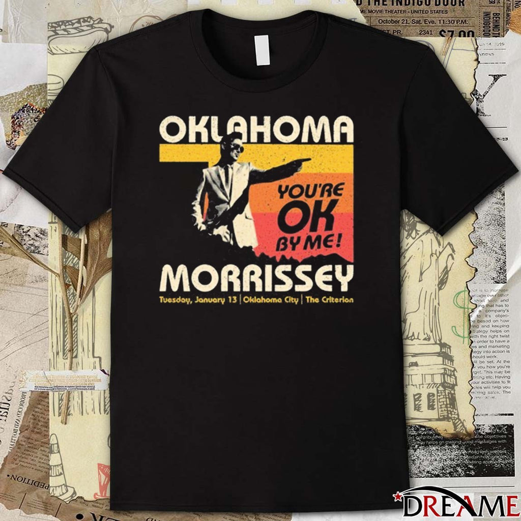 Morrissey Tour in Oklahoma You’re Ok By Me January 13 2026 t-shirt