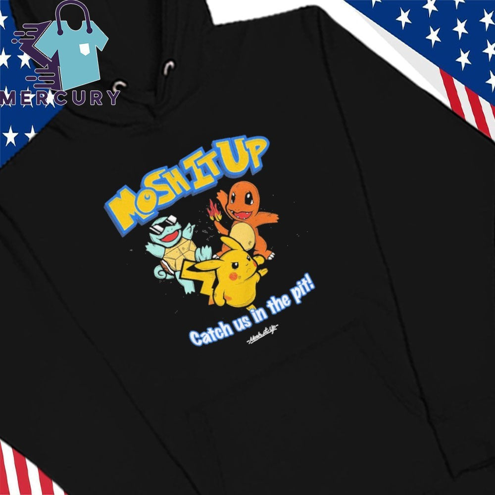 Mosh It Up Catch Us In The Pit Pokémosh Shirt