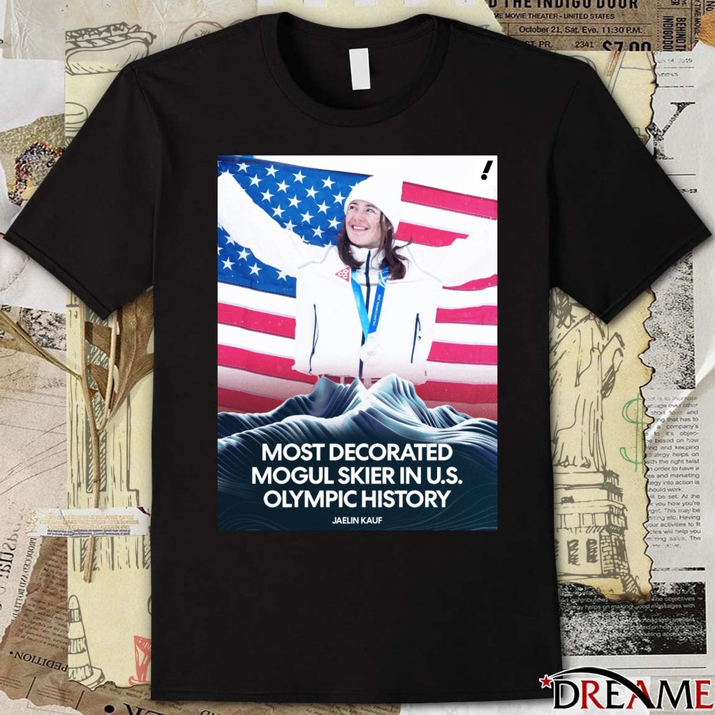 Most Decorated Mogul Skier In U.s. Olympic History Jaelin Kauf t-shirt
