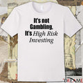 Mr. Whale It’s Not Gambling It’s High Risk Investing 2025 t-shirt