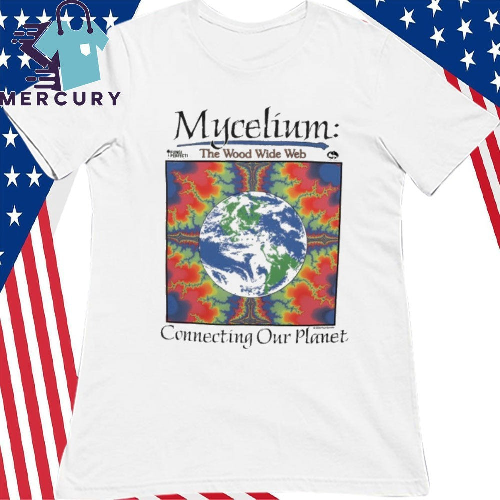 Mycelium Connecting Our Planet The Wood Wide Web Shirt