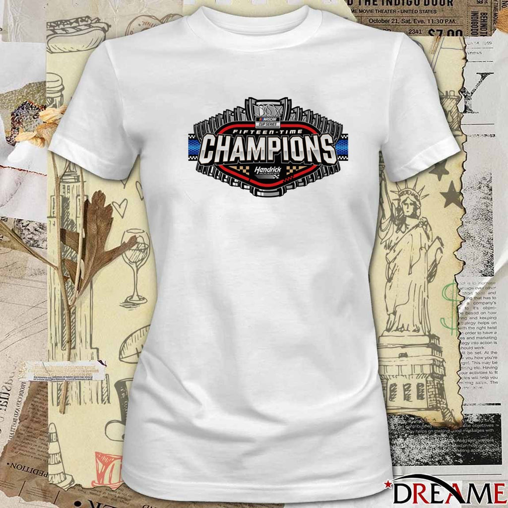 NASCAR Cup Series Fifteen Time Hendrick Motorsports 15x Champions t-shirt