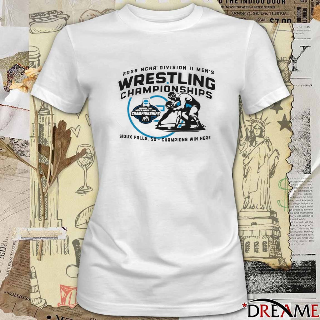 NCAA 2026 Division II Men’s Wrestling Championships Champions Win Here Sioux Falls, Sd March 13-14 t-shirt