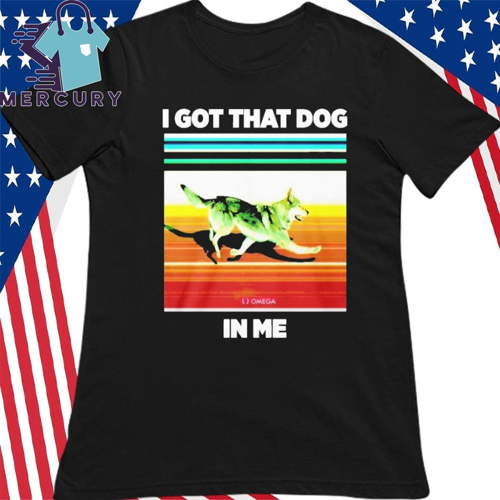 Nazgul I Got That Dog in Me Shirt
