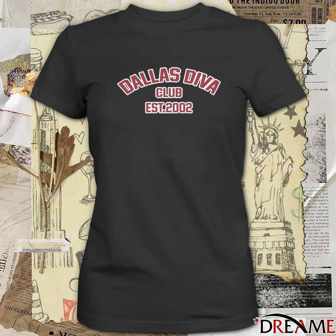 New Dallas Diva Club Est 2002 t-shirt