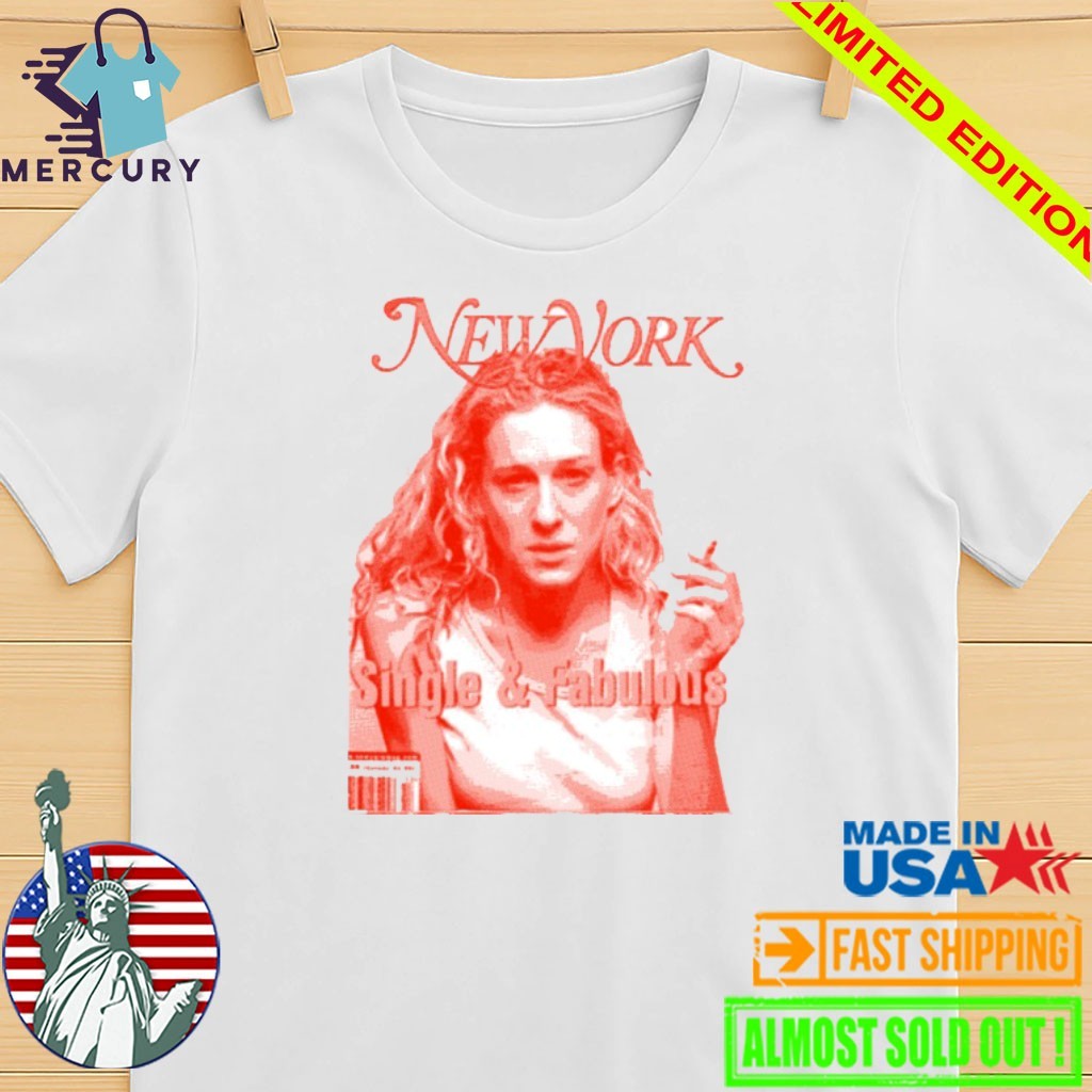 New York Single and Fabulous Shirt