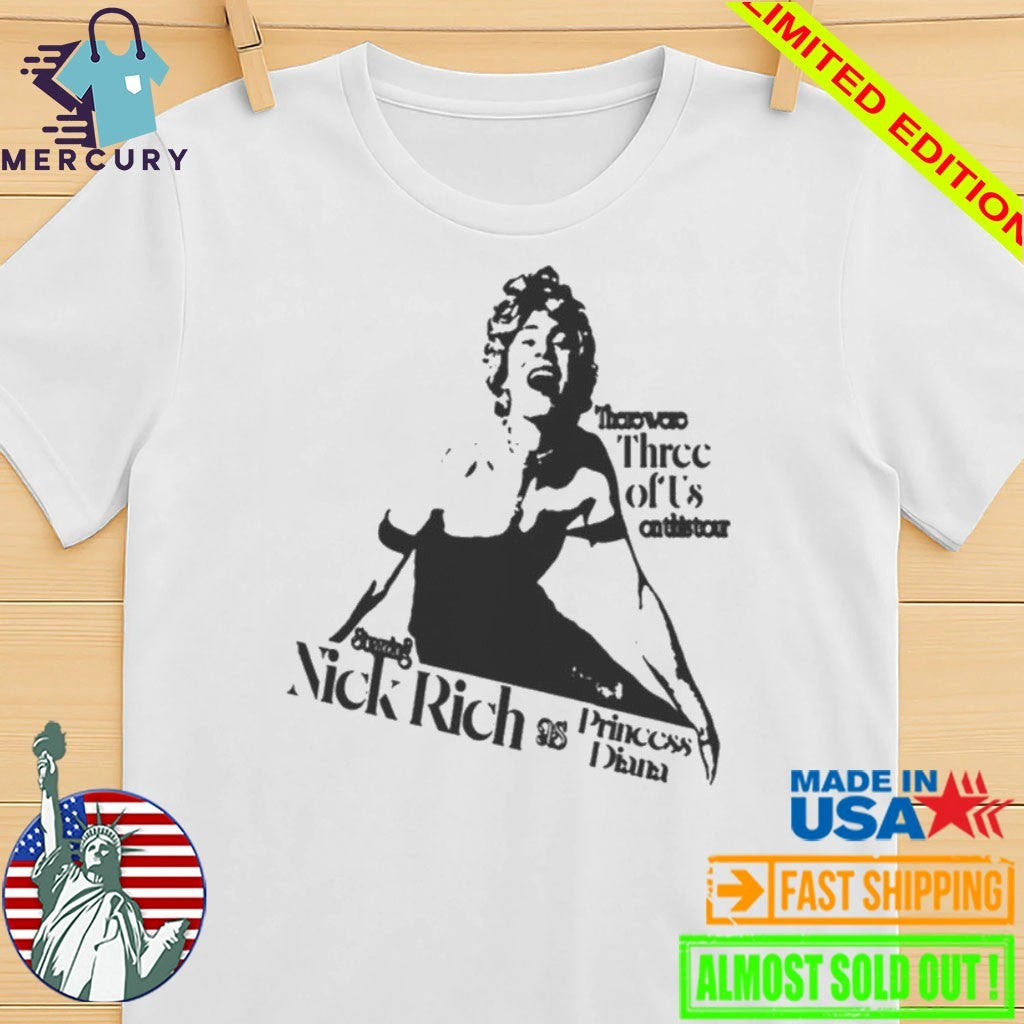 Nick Rich WHITE Tee There Were Three Of Us On This Tour Shirt