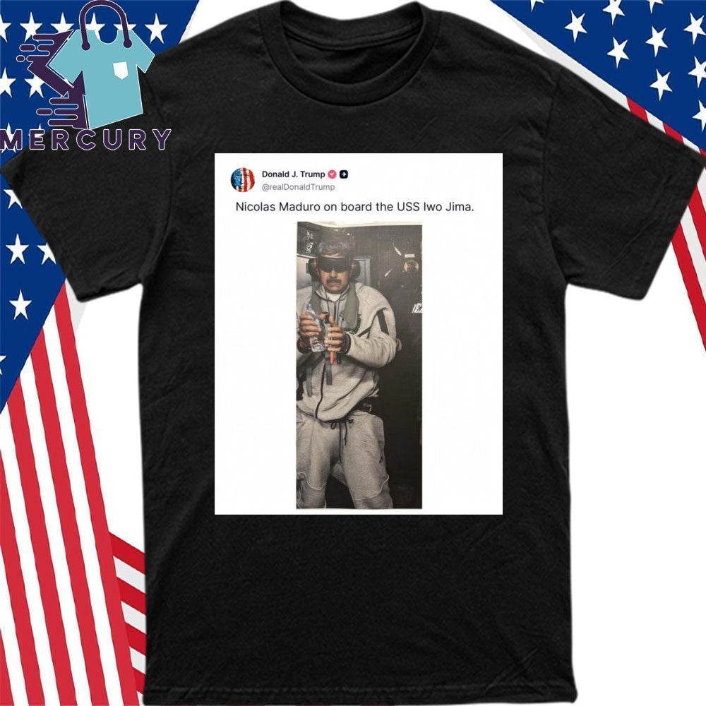 Nicolas Maduro USS Iwo Jima Capture Shirt