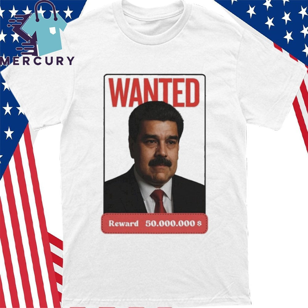 Nicolas Maduro Wanted Shirt