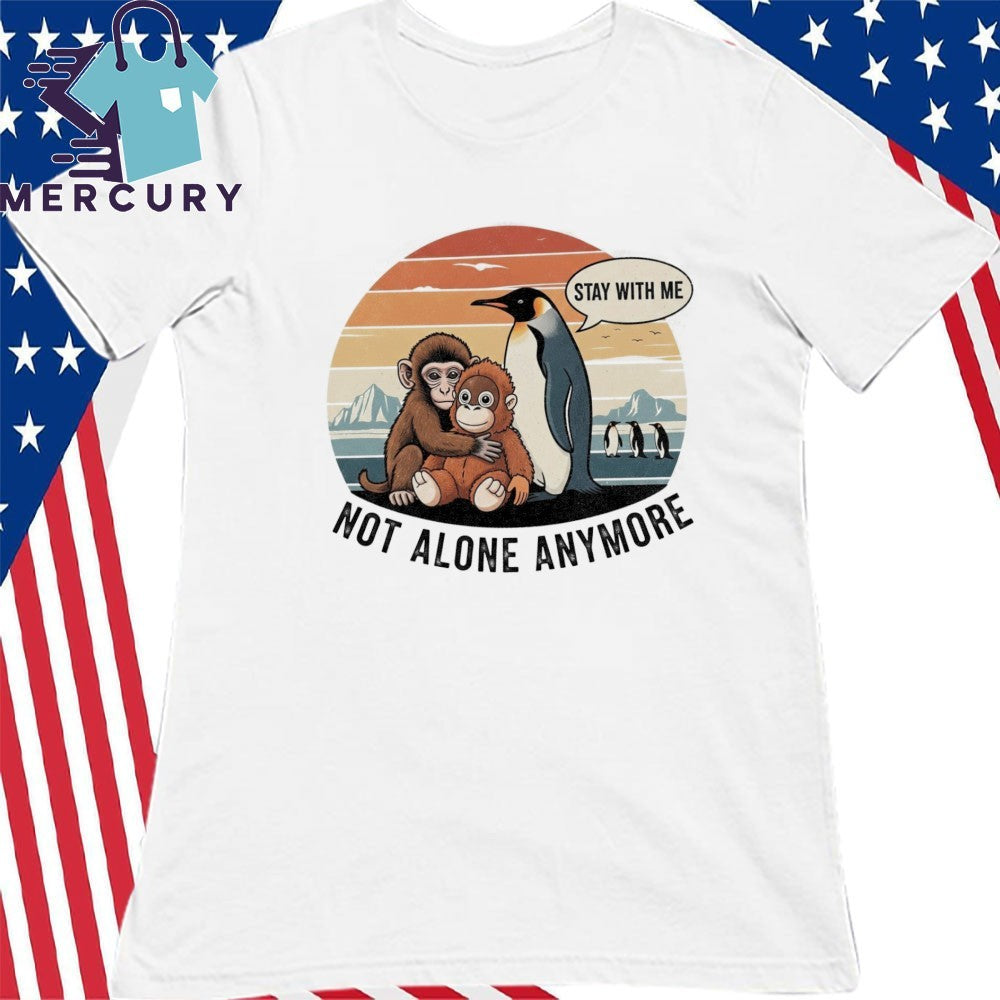 Nihilist Penguin and Monkey Punch Not Alone Anymore Shirt