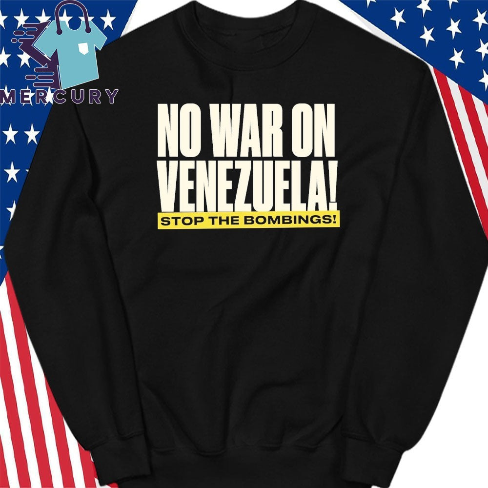 No War with Venezuela Stop The Bombings Shirt