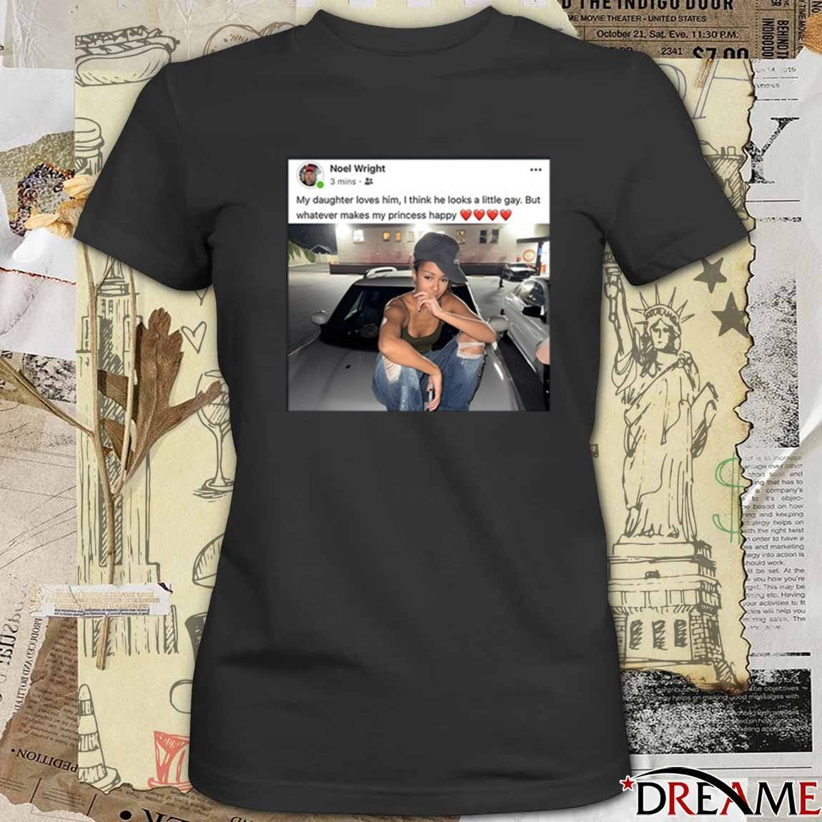 Noel Wright My Daughter Loves Him I Think He Looks A Little Gay But Whatever Makes My Princess Happy t-shirt