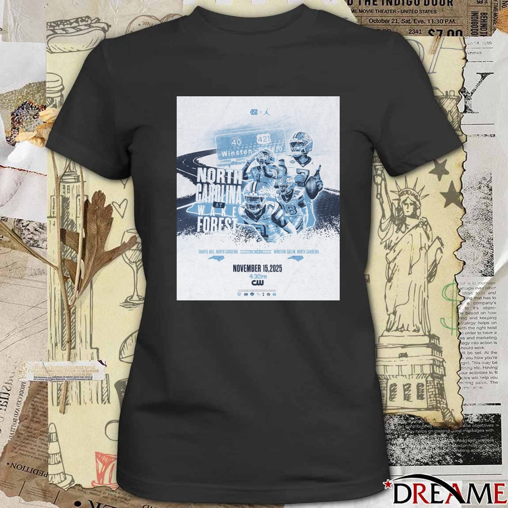 North Carolina Tar Heels At Wake Forest Chapel Hill And Winston-salem North Carolina November 15,2025 t-shirt