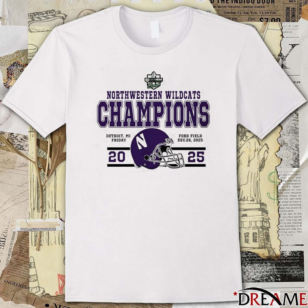 Northwestern Wildcats Football To The Champions 2025 GameAbove Sports Bowl Detroit MI Ford Field Helmet t-shirt