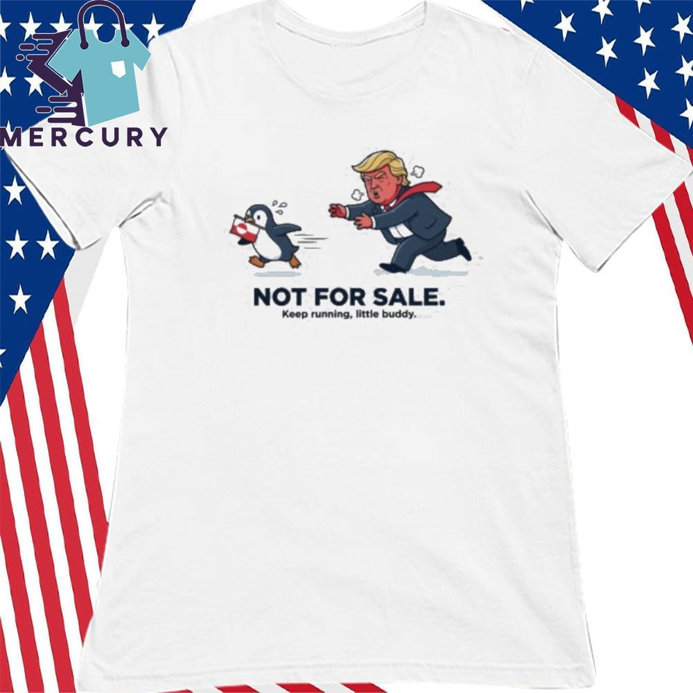 Not For Sala Nihilist Greenland Anti-Trump Penguin Meme Shirt