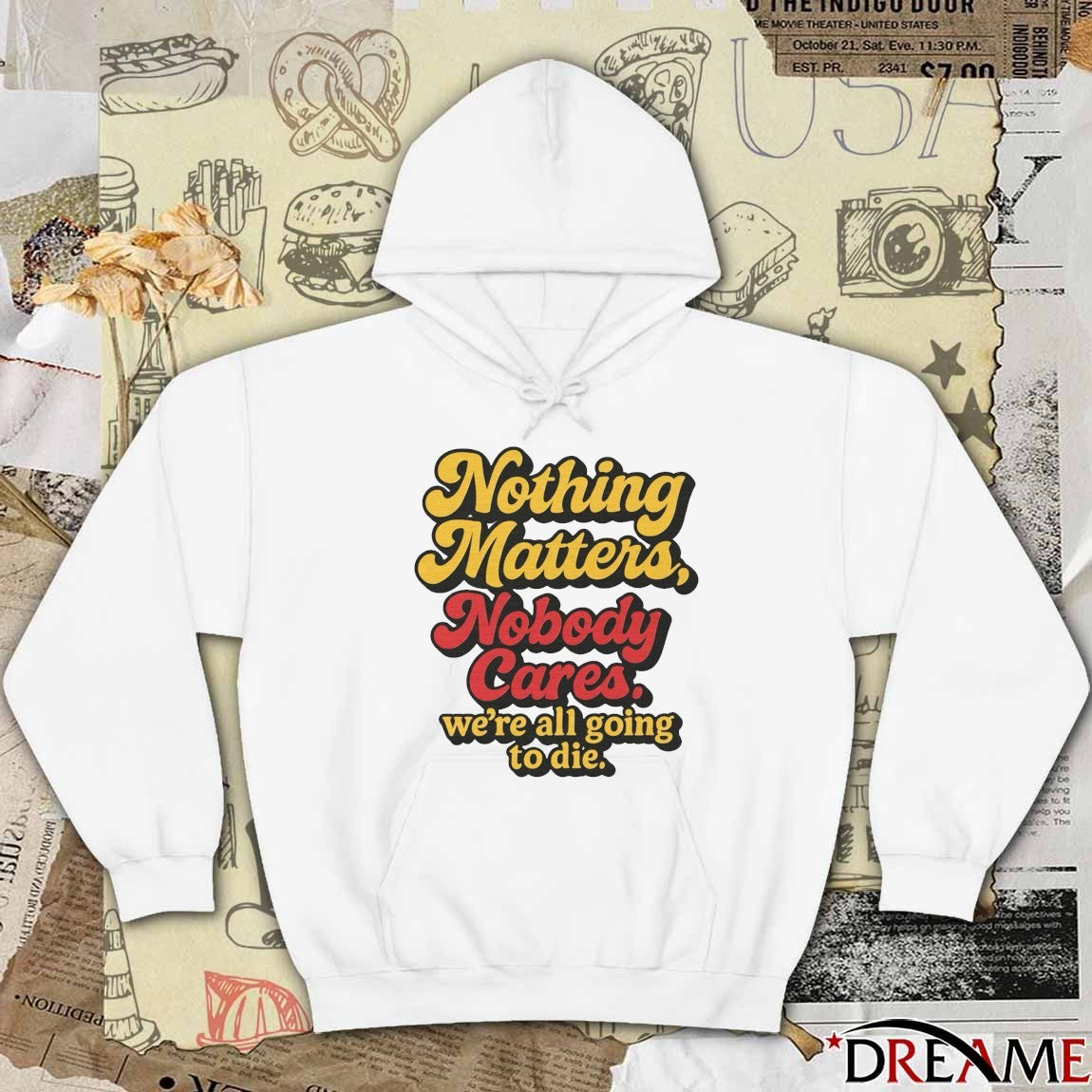 Nothing Matters Nobody Cares We’re All Going To Die Calgary Flames t-shirt