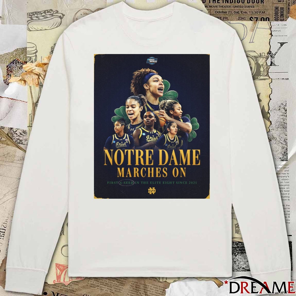Notre Dame Marches On First 6-Seed In The Elite Eight Since 2021 Poster t-shirt