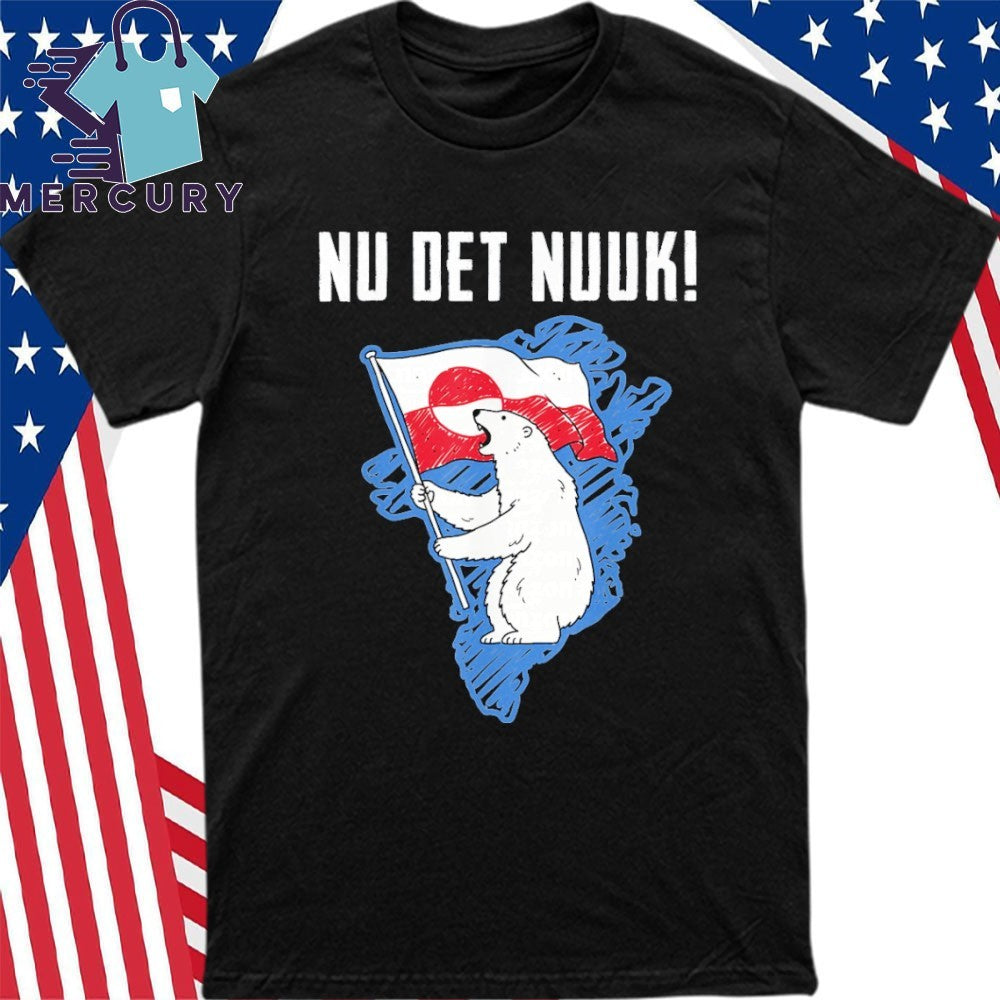Nu Det Nuuk Greenland Bear Flag Shirt