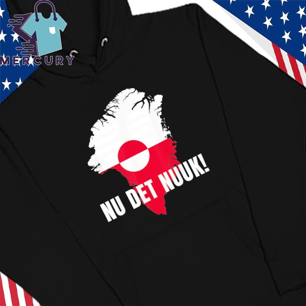 Nu Det Nuuk Now’S Enough Funny Saying Greenlandic Flag Shirt