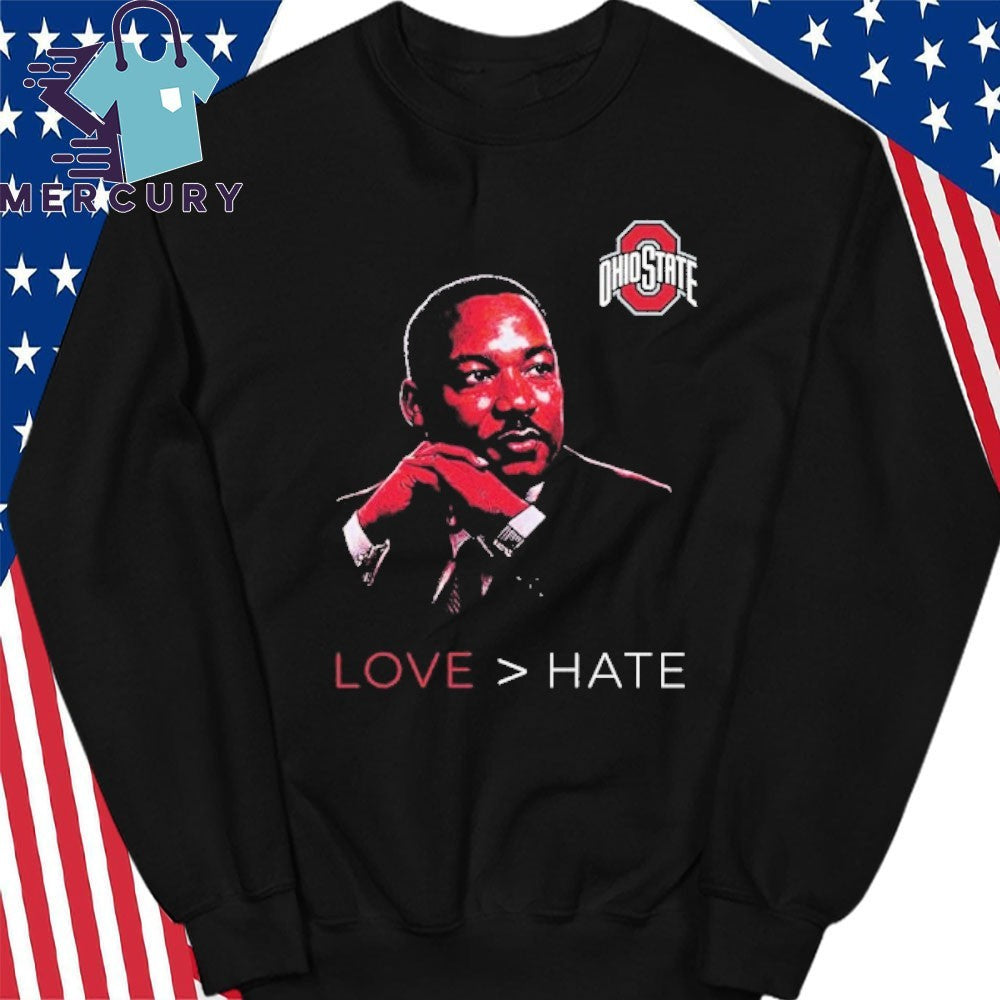 Ohio State Love Bigger Hate MLK Day Shirt