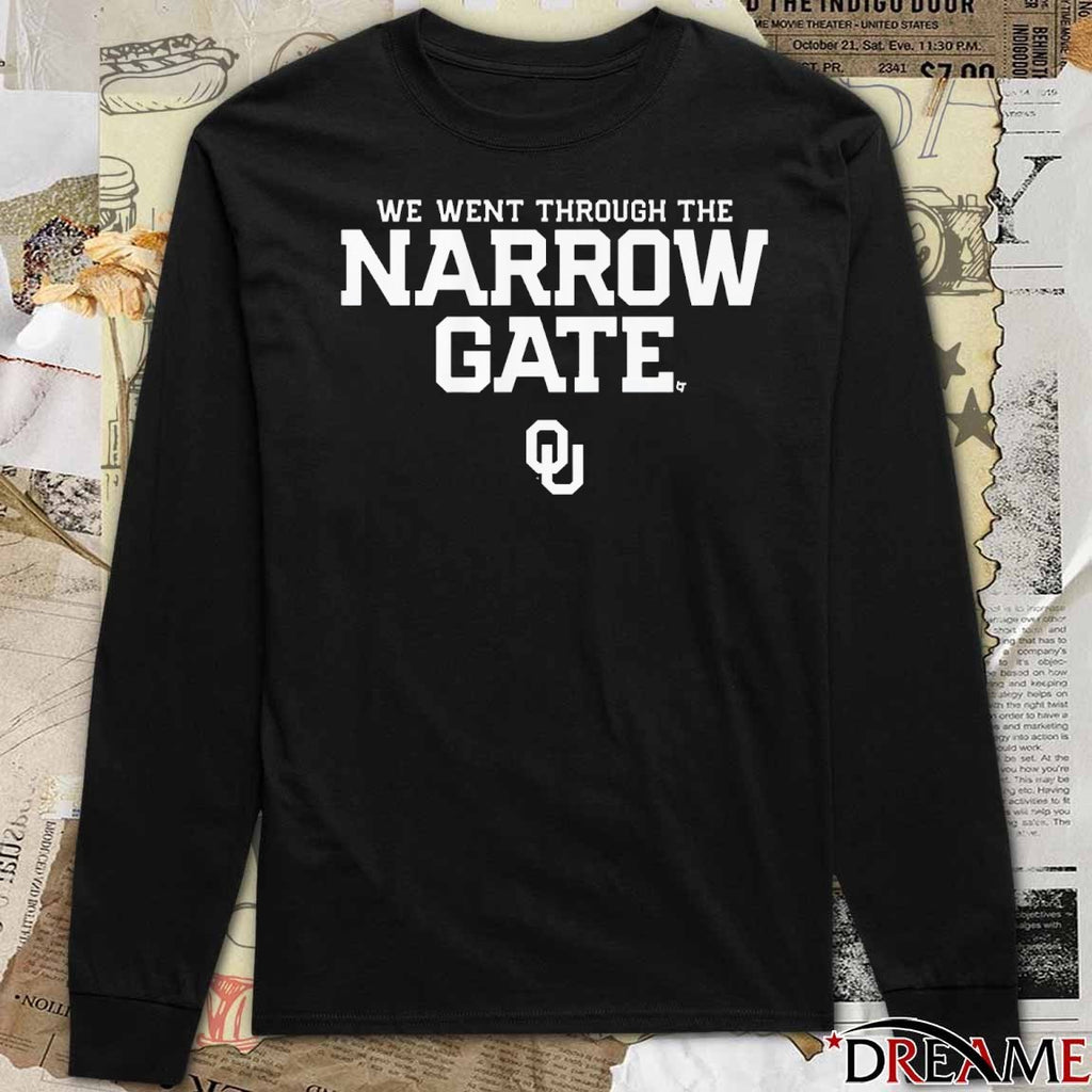 Oklahoma Sooners Football We Went The Narrow Gate t-shirt