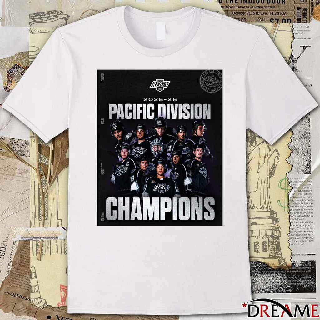 Ontario Reign 2025-26 Pacific Division Champions The Road To LA Starts In Ontario Poster t-shirt